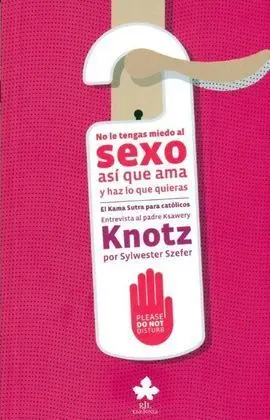 No le Tengas Miedo Al Sexo, Así que Ama y Haz lo Q