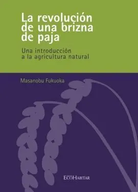 La Revolución de una Brizna de Paja