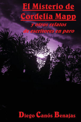 EL MISTERIO DE CORDELIA MAPP Y OTROS RELATOS DE ESCRITORES EN PARO