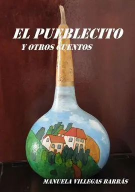 El Pueblecito y Otros Cuentos