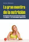 LA GRAN MENTIRA DE LA NUTRICIÓN