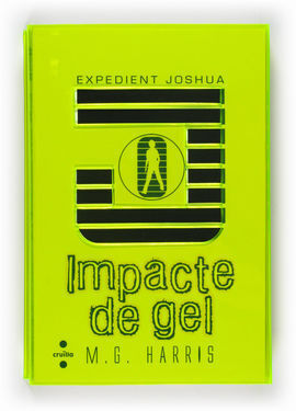 EXPEDIENT JOSHUA. IMPACTE DE GEL