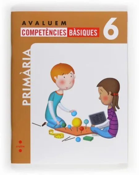 Avaluem Competències Bàsiques. 6 Primària