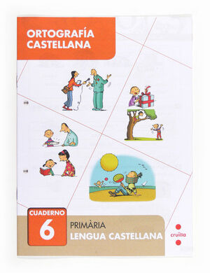 ORTOGRAFÍA CASTELLANA 6. PRIMÀRIA