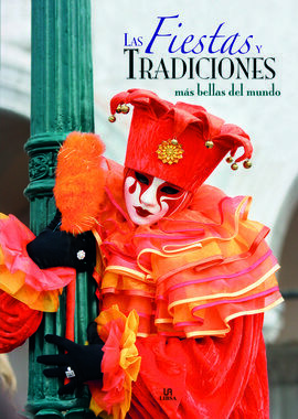 FIESTAS Y TRADICIONES MÁS BELLAS DEL MUNDO