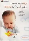 Conoce a Tus Hijos. Tests de 0 a 3 Años