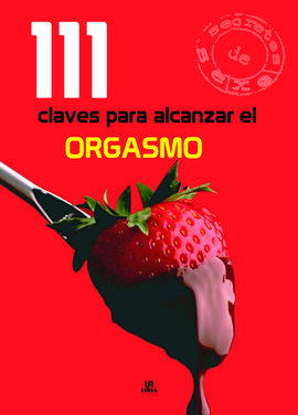111 CLAVES PARA ALCANZAR EL ORGASMO