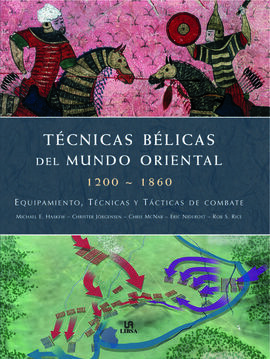 TÉCNICAS BÉLICAS DEL MUNDO ORIENTAL 1200-1860