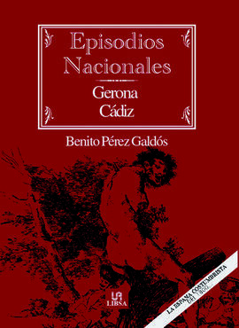 GERONA-CADIZ, EPISODIOS NACIONALES
