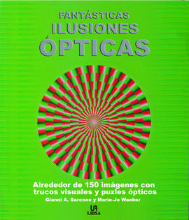 FANTÁSTICAS ILUSIONES ÓPTICAS