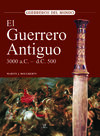 EL GUERRERO ANTIGUO 3.000 A.C. - 500 D.C.