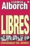 Libres. Ciudadanas del Mundo
