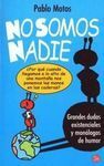 NO SOMOS NADIE