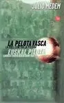 La Pelota Vasca. La Piel Contra la Piedra (2 Volumenes)