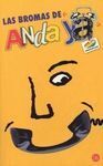 LAS BROMAS DE ANDA YA