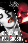 CERCANO Y PELIGROSO
