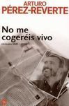 NO ME COGEREIS VIVO   (FG)
