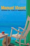 VERÁS EL CIELO ABIERTO
