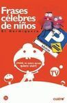 FRASES CÉLEBRES DE NIÑOS