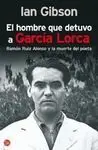 El Hombre que Detuvo a García Lorca