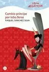 Cambio Príncipe por Lobo Feroz