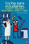 COCINA PARA ESTUDIANTES, SOLTEROS, SEPARADOS, DIVORCIADOS, VIUDOS Y VAGOS ; COCINA PARA ESTUDIANTES,