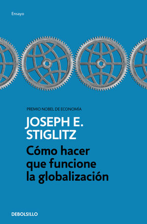 CÓMO HACER QUE FUNCIONE LA GLOBALIZACIÓN