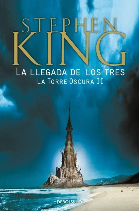 La Llegada de los Tres (La Torre Oscura Ii)