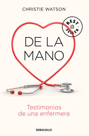 DE LA MANO. TESTIMONIOS DE UNA ENFERMERA