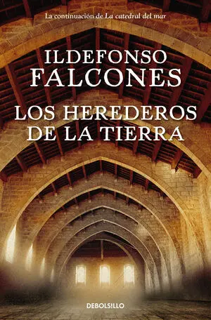 Los Herederos de la Tierra (La Catedral del Mar 2)