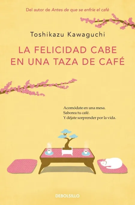 La Felicidad Cabe en una Taza de Café (Antes de que se Enfríe el Café 2)