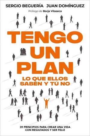 TENGO UN PLAN: LO QUE ELLOS SABEN Y TÚ NO