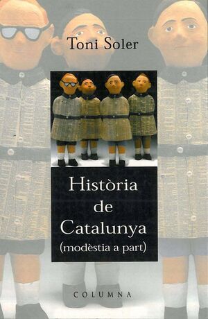 HISTORIA DE CATALUNYA MODESTIA A PART -CLASSICA- ED. ANTIGA