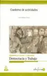 Cuadernos de Actividades de Democracia y Trabajo. Educación Secundaria para Adultos (Esa)