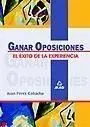 Ganar Oposiciones, el Éxito de la Experiencia