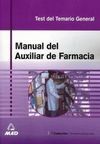 TEST DEL TEMARIO GENERAL MANUAL DE AUXILIAR DE FARMACIA