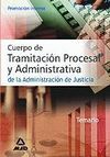 TEMARIO CUERPO DE TRAMITACIÓN PROCESAL Y ADMINISTRATIVA DE LA ADMINISTRACIÓN DE JUSTICIA
