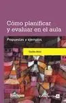 Cómo Planificar y Evaluar en el Aula