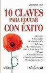 10 CLAVES PARA EDUCAR CON ÉXITO