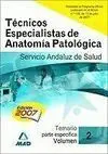 Temario Vol. 2 Técnicos Especialistas de Anatomía Patológica Servicio Andaluz de Salud Sas 2007