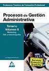 TEMARIO VOL. 2 PROCESOS DE GESTIÓN ADMINISTRATIVA PROFESORES TÉCNICOS DE FORMACIÓN PROFESIONAL 2008