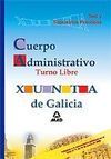 CUERPO ADMINISTRATIVO DE LA XUNTA DE GALICIA (OPCIÓN LIBRE). TEST Y SUPUESTOS PR