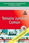 TEMARIO JURÍDICO COMÚN. CENTROS HOSPITALARIOS DE ALTA RESOLUCIÓN DE ANDALUCÍA (C