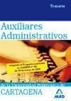 AUXILIARES ADMINISTRATIVOS DE LA UNIVERSIDAD POLITÉCNICA DE CARTAGENA. TEMARIO
