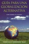 GUIA PARA UNA GLOBALIZACION ALTERNATIVA OTRO MUNDO ES POSIBLE