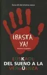 Euskadi, del Sueño a la Vergüenza
