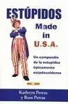 Estupidos Made In Usa