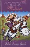 LAS AVENTURAS DE LA PRINCESA MILENA. SALVAR AL MAGO JANOK