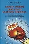¿ Hacia Dónde nos Lleva Estados Unidos ?