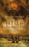 ATILA. EL AZOTE DE DIOS